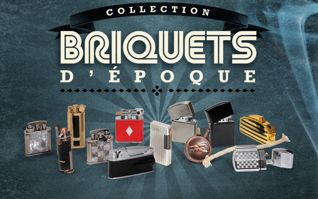 Briquets d’Epoque Hachette Collections